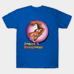 Armed and Dangerous T-Shirt